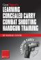 [Concealed Carry 01] • Learning Combat Shooting Concealed Carry Handgun Training